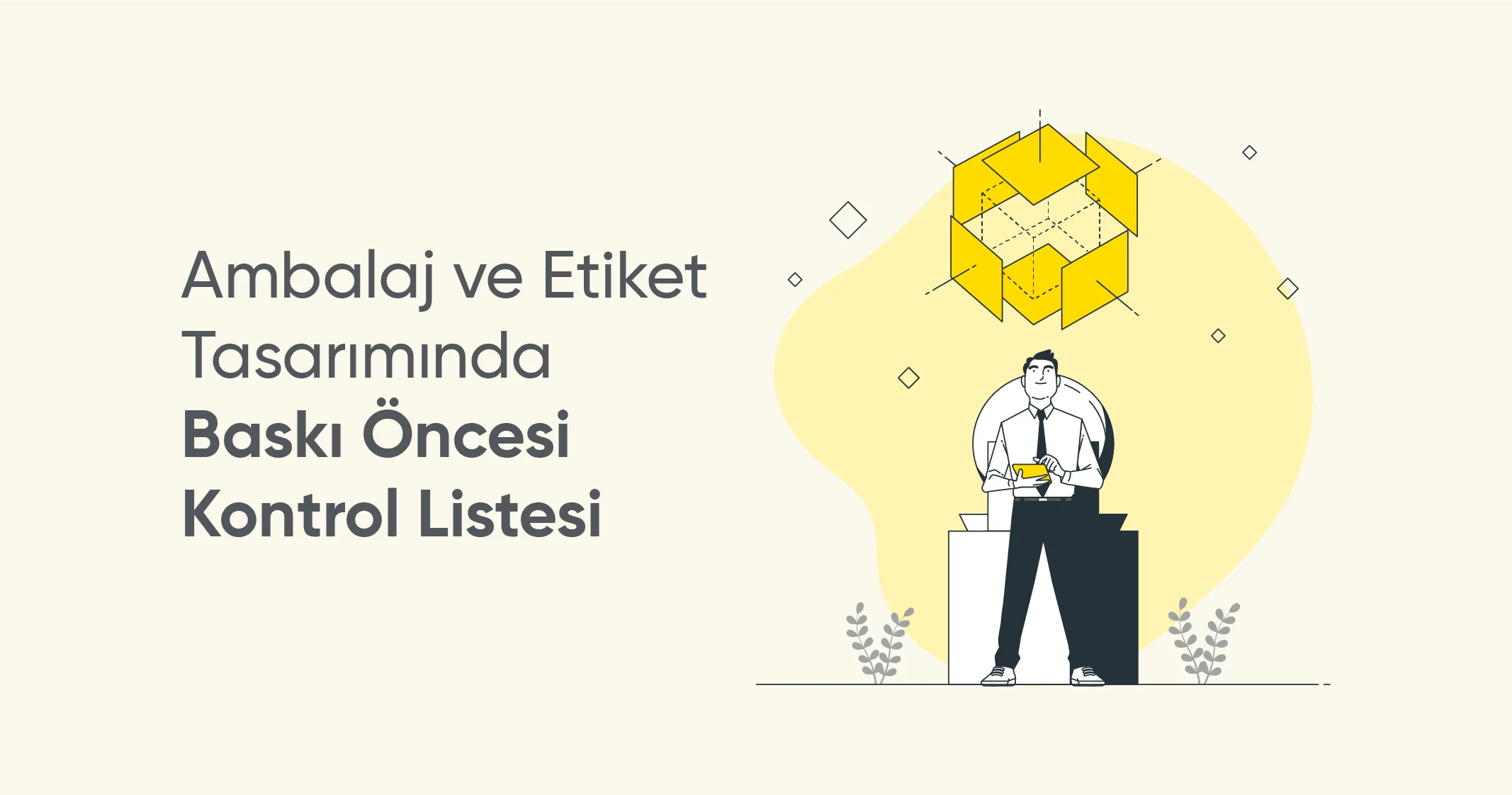Ambalaj ve Etiket Tasarımında Baskı Öncesi Kontrol Listesi