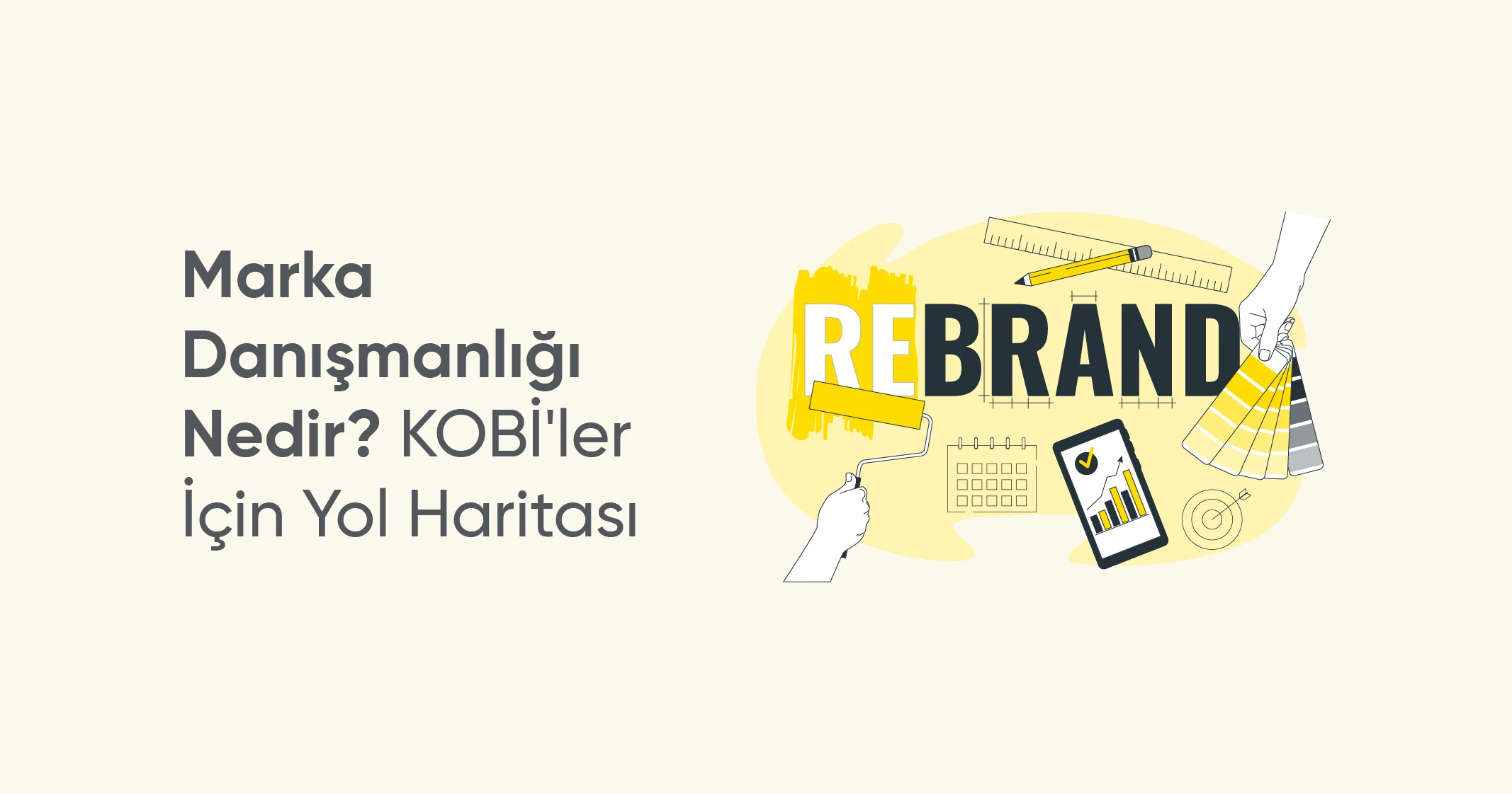 Marka Danışmanlığı Nedir? KOBİ'ler İçin Yol Haritası